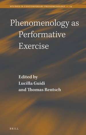 Phenomenology as Performative Exercise de Lucilla Guidi