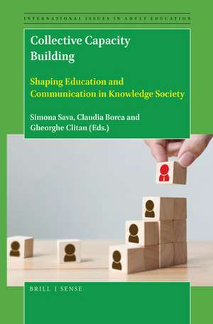 Collective Capacity Building: Shaping Education and Communication in Knowledge Society de Simona Sava