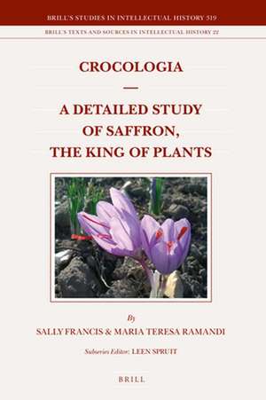 Crocologia – A Detailed Study of Saffron, the King of Plants de Sally Francis