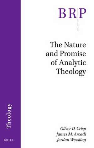 The Nature and Promise of Analytic Theology de Oliver D. Crisp