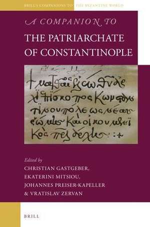 A Companion to the Patriarchate of Constantinople de Christian Gastgeber