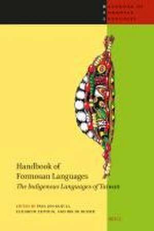 Handbook of Formosan Languages (3 parts): The Indigenous Languages of Taiwan de Paul Jen-kuei Li