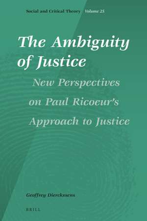 The Ambiguity of Justice: New Perspectives on Paul Ricoeur's Approach to Justice de Geoffrey Dierckxsens