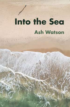 Into the Sea de Ash Watson