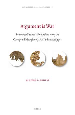 Argument is War: Relevance-Theoretic Comprehension of the Conceptual Metaphor of War in the Apocalypse de Clifford Winters