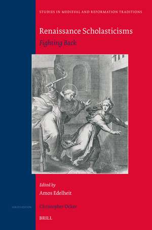 Renaissance Scholasticisms: Fighting Back de Amos Edelheit