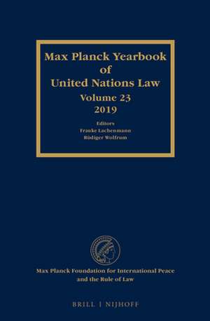 Max Planck Yearbook of United Nations Law, volume 23 (2019) de Frauke Lachenmann