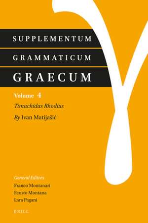 Supplementum Grammaticum Graecum 4: Timachidas Rhodius de Ivan Matijasic