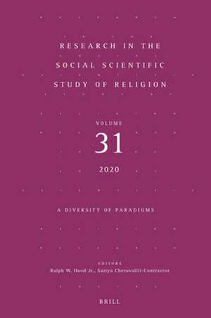 Research in the Social Scientific Study of Religion, Volume 31: A Diversity of Paradigms de Ralph W. Hood