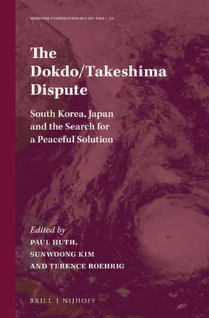 The Dokdo/Takeshima Dispute: South Korea, Japan and the Search for a Peaceful Solution de Paul Huth