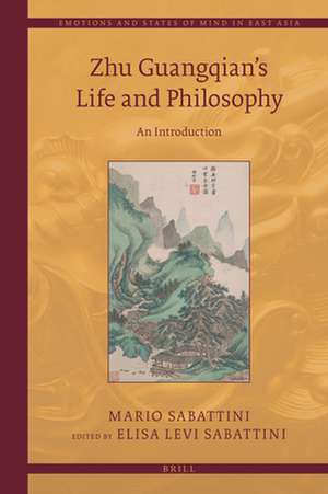 Zhu Guangqian’s Life and Philosophy: An Introduction de Mario Sabattini