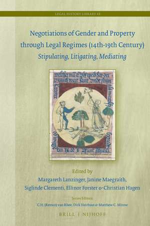 Negotiations of Gender and Property through Legal Regimes (14th-19th Century): <i>Stipulating, Litigating, Mediating</i> de Margareth Lanzinger