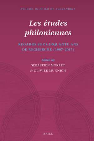 Les études philoniennes: Regards sur cinquante ans de recherche (1967-2017) de Sébastien Morlet