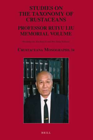 Studies on the Taxonomy of Crustaceans: Professor Ruiyu Liu Memorial Volume de Xinzheng Li