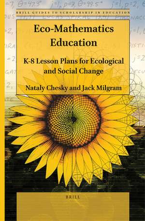 Eco-Mathematics Education: K-8 Lesson Plans for Ecological and Social Change de Nataly Chesky