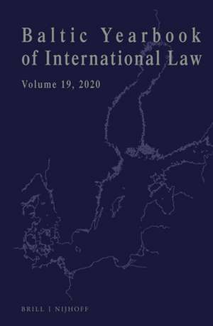 Baltic Yearbook of International Law, Volume 19 (2020) de Lauri Mälksoo