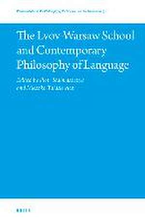 The Lvov-Warsaw School and Contemporary Philosophy of Language de Piotr Stalmaszczyk