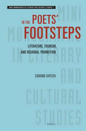 In the Poets’ Footsteps: Literature, Tourism, and Regional Promotion de Giovanni Capecchi