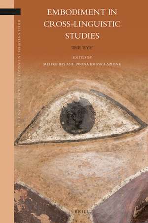 Embodiment in Cross-Linguistic Studies: The ‘Eye’ de Melike Baş