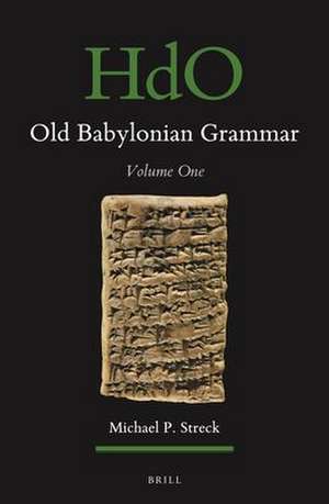 Old Babylonian Grammar: Volume One de Michael P. Streck