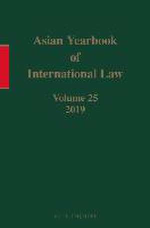 Asian Yearbook of International Law, Volume 25 (2019) de Seokwoo Lee