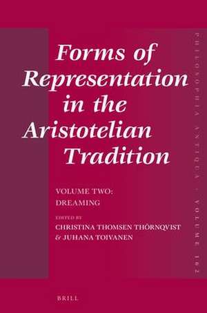 Forms of Representation in the Aristotelian Tradition. Volume Two: Dreaming de Christina Thomsen Thörnqvist