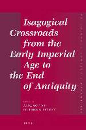 Isagogical Crossroads from the Early Imperial Age to the End of Antiquity de Anna Motta