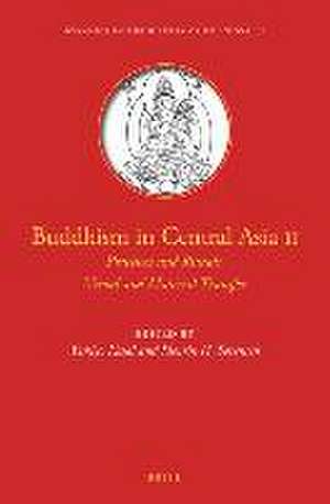 Buddhism in Central Asia II: Practices and Rituals, Visual and Material Transfer de Yukiyo Kasai