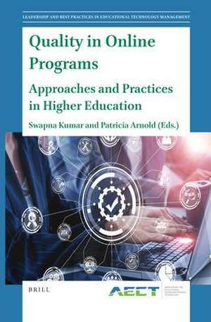 Quality in Online Programs: Approaches and Practices in Higher Education de Swapna Kumar