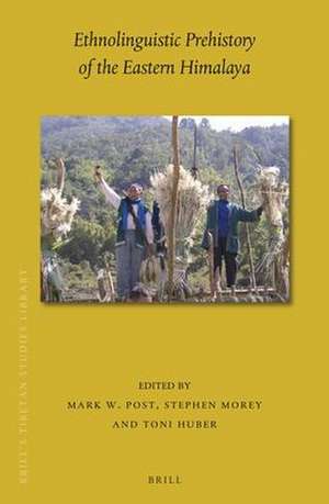 Ethnolinguistic Prehistory of the Eastern Himalaya de Mark W. Post