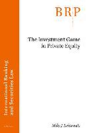 The Investment Game in Private Equity de Mika Lehtimäki