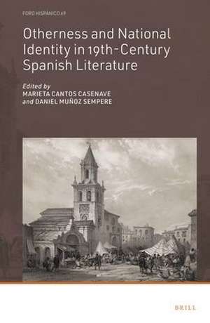 Otherness and National Identity in 19th-Century Spanish Literature de Marieta Cantos Casenave