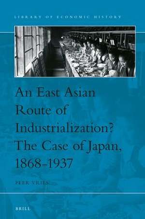 An East Asian Route of Industrialization? The Case of Japan, 1868-1937 de Peer Vries