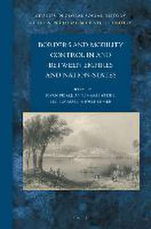 Borders and Mobility Control in and between Empires and Nation-States de Jovan Pešalj