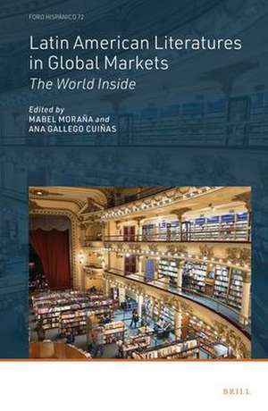 Latin American Literatures in Global Markets: The World Inside de Mabel Moraña