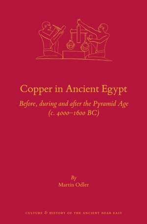 Copper in Ancient Egypt de Martin Odler