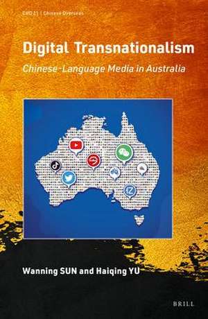 Digital Transnationalism: Chinese-Language Media in Australia de Wanning Sun