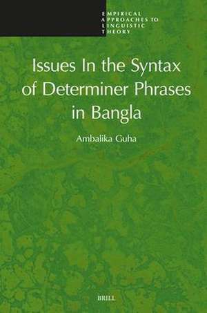 Issues In the Syntax of Determiner Phrases in Bangla de Ambalika Guha