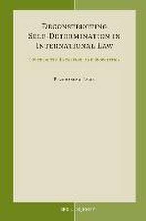 Deconstructing Self-Determination in International Law: Sovereignty, Exception, and Biopolitics de Przemysław Tacik