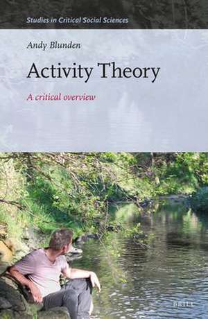 Activity Theory: A critical overview de Andy Blunden