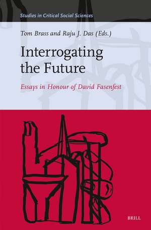 Interrogating the Future: Essays in Honour of David Fasenfest de Tom Brass