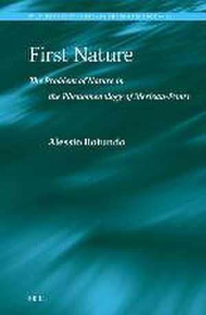 First Nature. The Problem of Nature in the Phenomenology of Merleau-Ponty de Alessio Rotundo