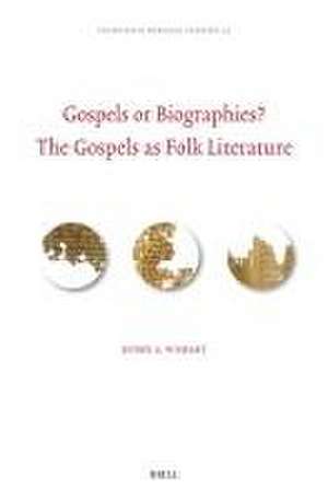 Gospels or Biographies? The Gospels as Folk Literature de Ryder Wishart