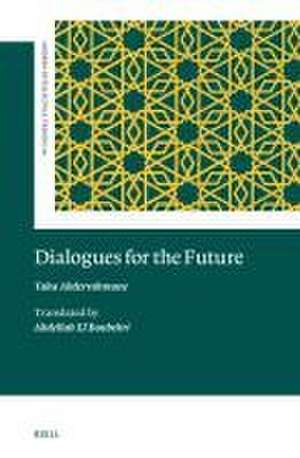 Dialogues for the Future de Taha Abderrahmane