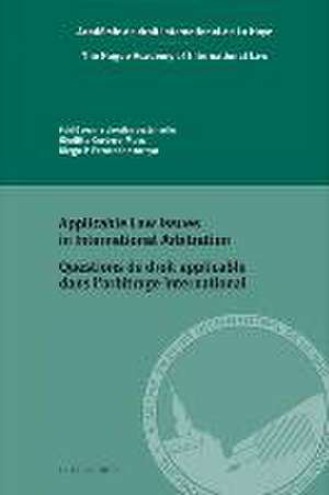 Applicable Law Issues in International Arbitration / Questions de droit applicable dans l’arbitrage international de Giuditta Cordero-Moss