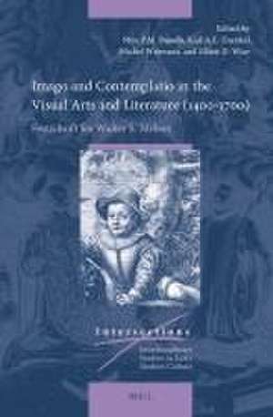 Imago and Contemplatio in the Visual Arts and Literature (1400–1700): Festschrift for Walter S. Melion de Stijn Bussels