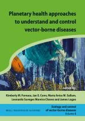 Planetary health approaches to understand and control vector-borne diseases de Kimberly Fornace