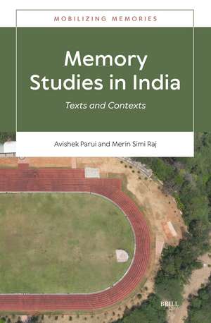 Memory Studies in India: Texts and Contexts de Avishek Parui
