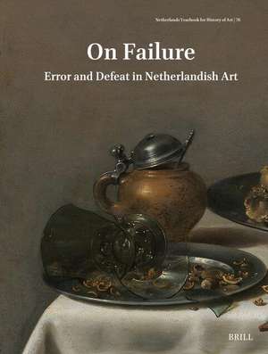 On Failure: Error and Defeat in Netherlandish Art de Stijn Bussels