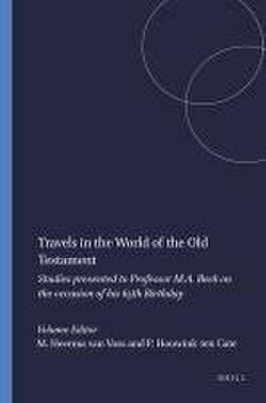 Travels in the World of the Old Testament: Studies presented to Professor M.A. Beek on the occasion of his 65th Birthday de M.S.H.G. Heerma van Voss